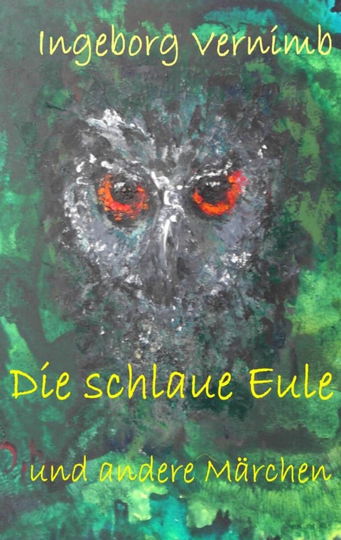 Die schlaue Eule - Ingeborg Vernimb