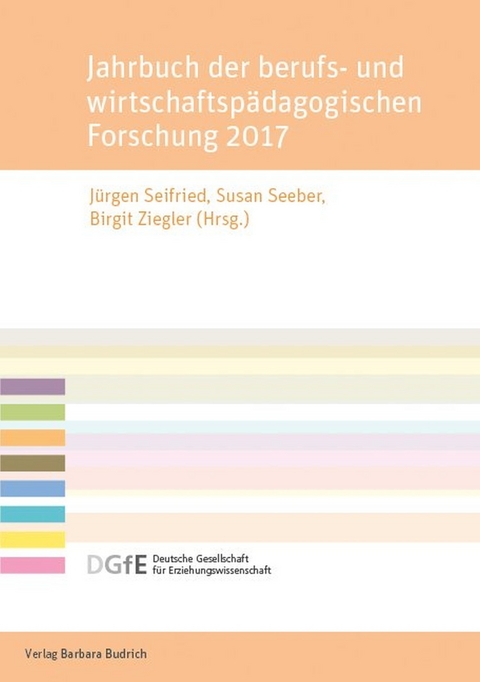 Jahrbuch der berufs- und wirtschaftspädagogischen Forschung 2017 - 