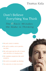 Don't Believe Everything You Think -  Thomas E. Kida