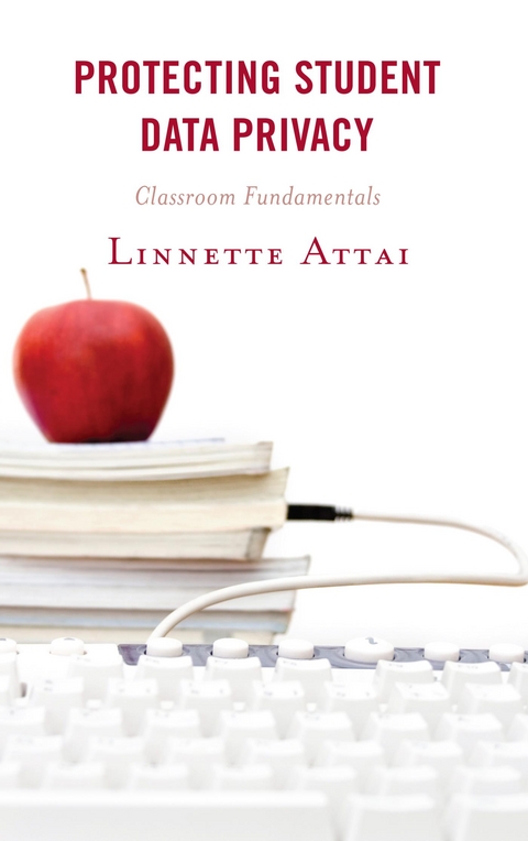 Protecting Student Data Privacy -  Linnette Attai