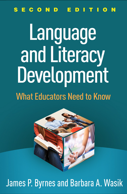 Language and Literacy Development - James P. Byrnes, Barbara A. Wasik