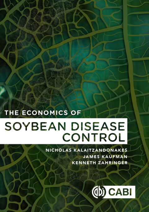 Economics of Soybean Disease Control, The - Nicholas Kalaitzandonakes, James Kaufman, Kenneth Zahringer