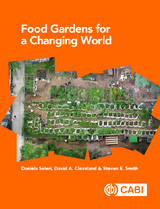 Food Gardens for a Changing World - Santa Barbara David A. (University of California  USA) Cleveland, USA) Smith Steven E. (University of Arizona, Santa Barbara Daniela (University of California  USA) Soleri