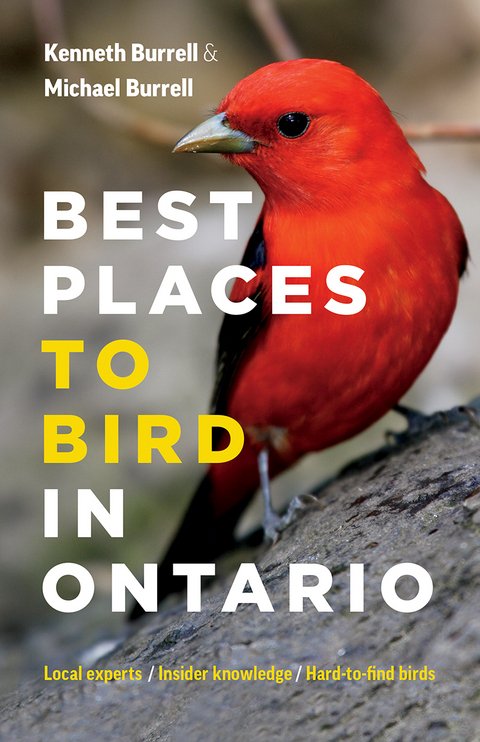 Best Places to Bird in Ontario -  Kenneth Burrell,  Michael Burrell