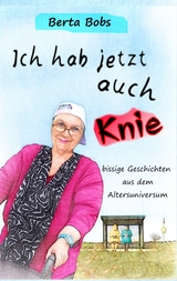 Ich hab jetzt auch Knie - Berta Bobs