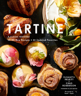 Tartine: Revised Edition - Elisabeth Prueitt, Chad Robertson, Alice Waters