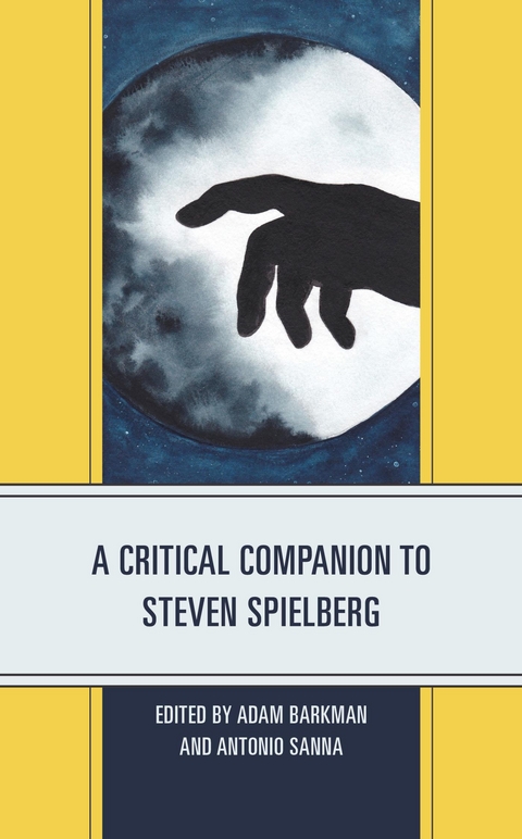 Critical Companion to Steven Spielberg - 