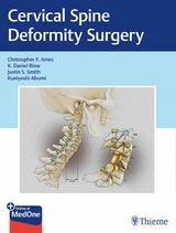 Cervical Spine Deformity Surgery -  Christopher P. Ames,  K. Daniel Riew,  Justin S. Smith,  Kuniyoshi Abumi