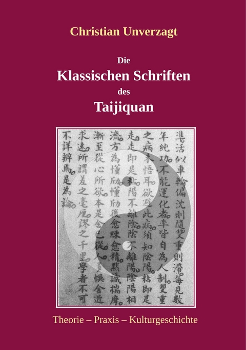 Die Klassischen Schriften des Taijiquan - Christian Unverzagt