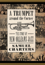 Trumpet around the Corner -  Samuel Charters