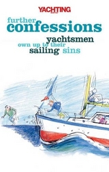 Yachting Monthly's Further Confessions - Gelder, Paul; Gelder, Paul