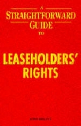 A Straightforward Guide to Leaseholders Rights - Bryant, John