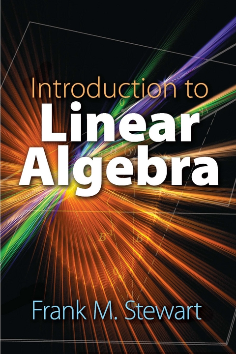 Introduction to Linear Algebra -  Frank M. Stewart