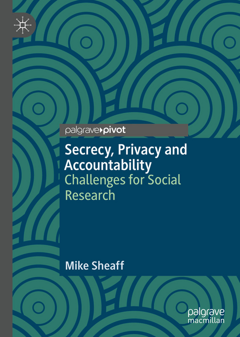 Secrecy, Privacy and Accountability - Mike Sheaff