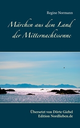 Märchen aus dem Land der Mitternachtssonne - Regine Normann