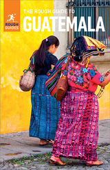 Rough Guide to Guatemala (Travel Guide eBook) -  Rough Guides