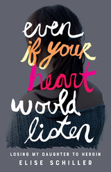 Even if Your Heart Would Listen -  Elise Schiller