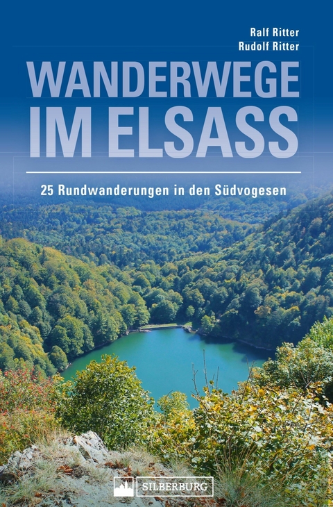 Wanderwege im Elsass. 25 Rundwanderungen in den Südvogesen -  Ralf Ritter