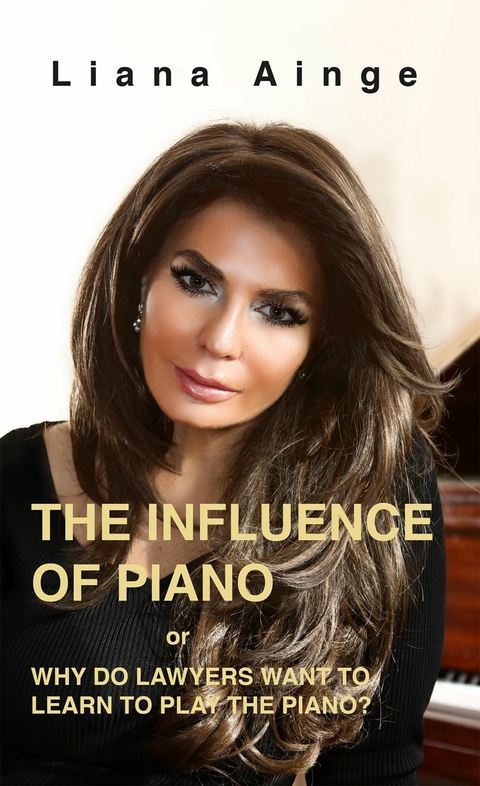 The Influence of Piano - Liana Ainge