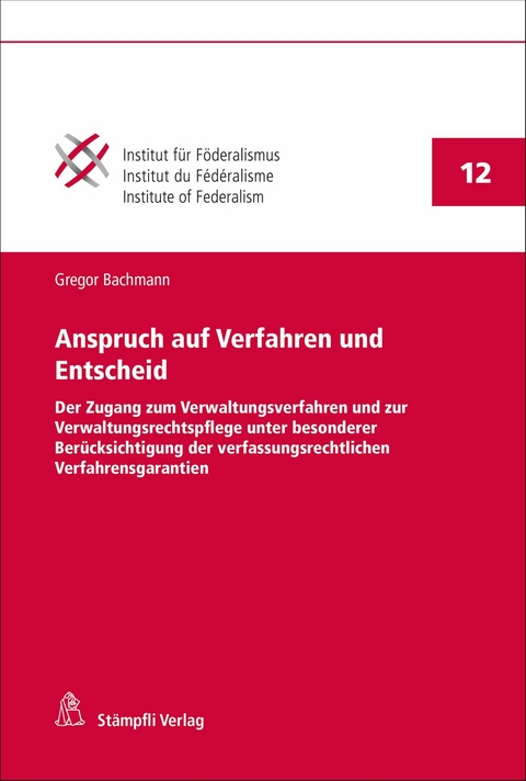 Anspruch auf Verfahren und Entscheid - Gregor Bachmann