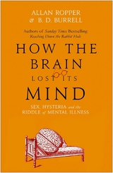 How The Brain Lost Its Mind -  Allan Ropper