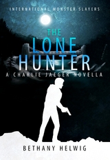 The Lone Hunter - Bethany Helwig