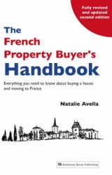 The French Property Buyer's Handbook - Avella, Natalie