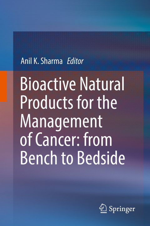 Bioactive Natural Products for the Management of Cancer: from Bench to Bedside - 