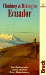 Climbing and Hiking in Ecuador - Rachowiecki, Rob; Thurber, Mark