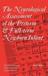 Neurological Assessment of the Preterm and Fullterm Newborn Infant - Dubowitz, Lilly M. S.; Dubowitz, Victor; Mercuri, Eugenio