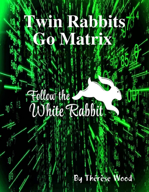 Twin Rabbits Go Matrix Follow the White Rabbit -  Wood Therese Wood