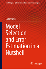 Model Selection and Error Estimation in a Nutshell - Luca Oneto