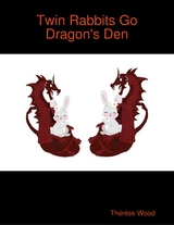 Twin Rabbits Go Dragon's Den -  Wood Therese Wood