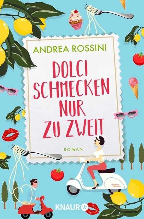 Dolci schmecken nur zu zweit -  Andrea Rossini