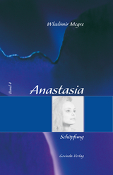 Anastasia, Band 4: Schöpfung - Wladimir Megre