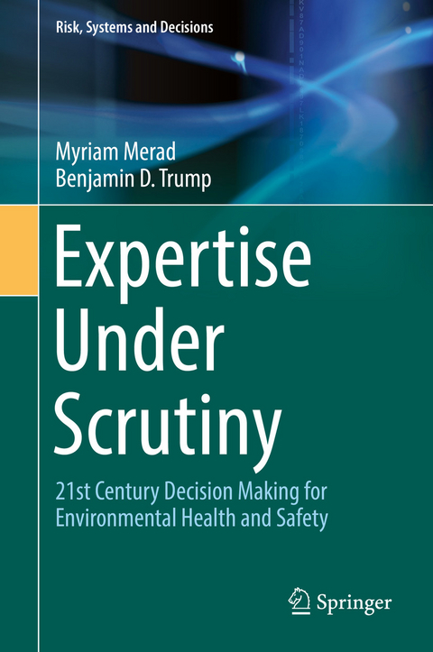 Expertise Under Scrutiny - Myriam Merad, Benjamin D. Trump