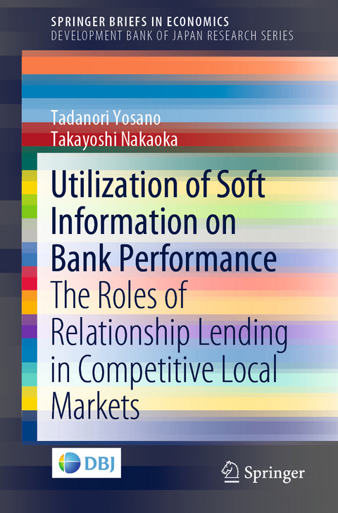 Utilization of Soft Information on Bank Performance -  Takayoshi Nakaoka,  Tadanori Yosano