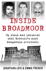 Inside Broadmoor -  Emma French,  JONATHAN LEVI