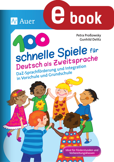 100 schnelle Spiele für Deutsch als Zweitsprache - Petra Proßowsky, Gunhild Delitz