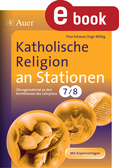 Katholische Religion an Stationen - Tina Schauer, Inge Wittig