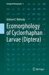 Ecomorphology of Cyclorrhaphan Larvae (Diptera) - Graham E. Rotheray