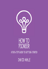 How to Pioneer: A five-step guide to getting started (single copy) -  Dave Male