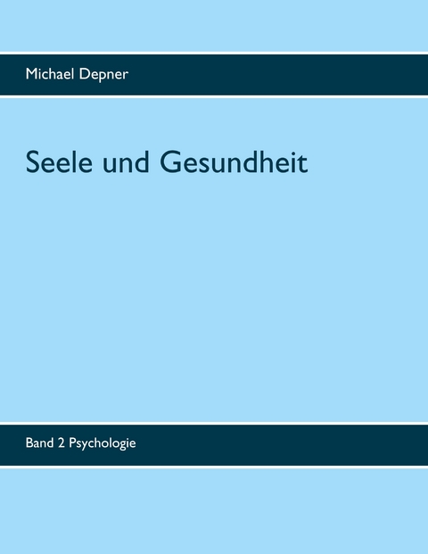 Seele und Gesundheit - Michael Depner