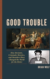 Good Trouble -  Brian Wolf