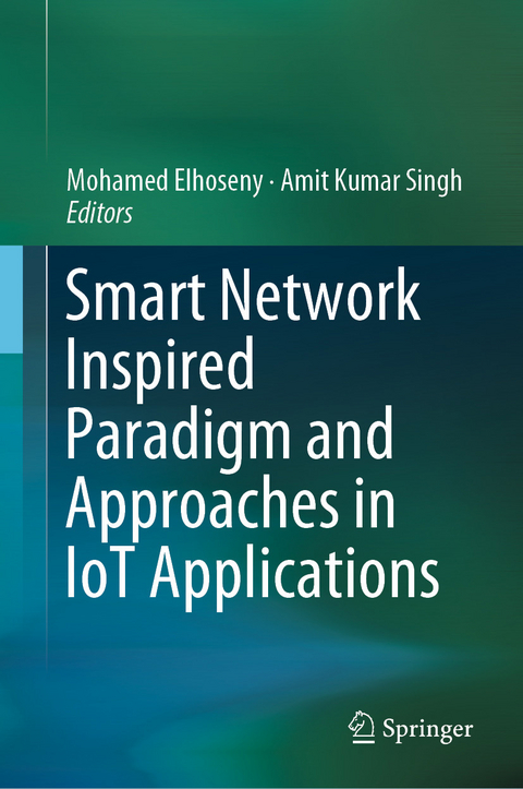 Smart Network Inspired Paradigm and Approaches in IoT Applications - 