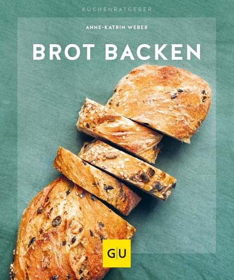 Brot backen - Anne-Katrin Weber