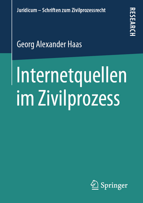 Internetquellen im Zivilprozess - Georg Alexander Haas