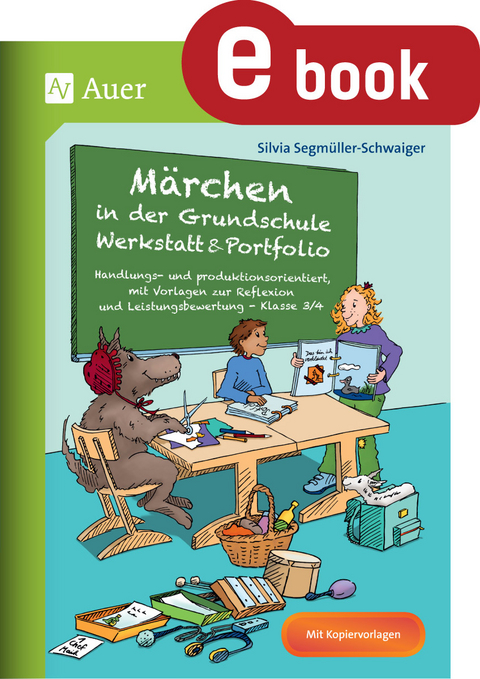 Märchen in der Grundschule - Werkstatt & Portfolio - Silvia Segmüller-Schwaiger