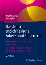 Das deutsche und chinesische Arbeits- und Steuerrecht - The German and Chinese Labour and Tax Law - 中德两国之劳动法及税法 - 中独両国の労働法及び税法 - Michael Lorenz, Lidong Pan