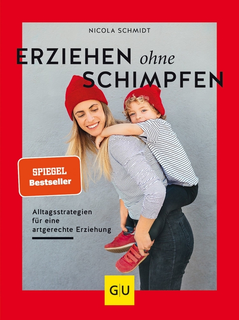 Erziehen ohne Schimpfen -  Nicola Schmidt